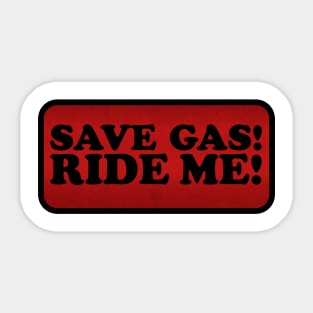 SAVE GAS! Sticker